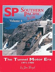 Morning Sun Books 1109 All Scale Book -- Southern Pacific in Color Volume 4: The Tunnel Motor Era