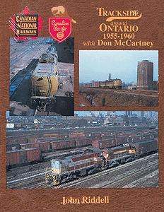 Morning Sun Books 1110 All Scale Book -- Trackside Around Ontario 1955-1960 with Don McCartney