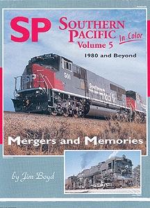 Morning Sun Books 1121 All Scale Book -- Southern Pacific in Color Volume 5: Merger and Memories