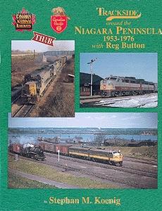 Morning Sun Books 1122 All Scale Trackside Series Book -- Around the Niagara Peninsula 1953-1976