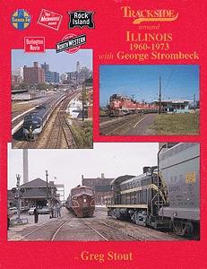 Morning Sun Books 1123 All Scale Trackside Series Book -- Around Illinois 1960-1973