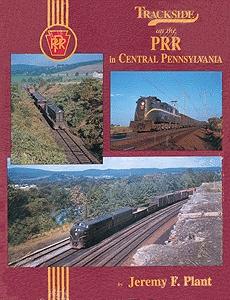 Morning Sun Books 1127 All Scale Trackside Series Book -- Pennsylvania Railroad in Central Pennsylvania