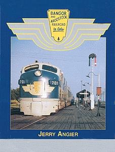 Morning Sun Books 1133 All Scale Bangor & Aroostook Railroad In Color