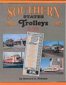 Morning Sun Books 1134 All Scale Book -- Southern States Trolleys in Color