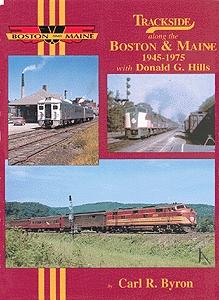 Morning Sun Books 1139 All Scale Trackside Series Book -- Boston & Maine 1945-1975