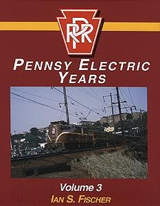 Morning Sun Books 1158 All Scale Book -- Pennsy Electric Years: Volume 3