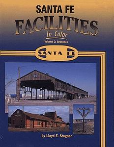 Morning Sun Books 1163 All Scale Book - Santa Fe Facilities in Color -- Volume 2: Branches