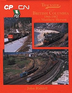 Morning Sun Books 1167 All Scale Trackside Series Book -- Trackside around British Columbia w/Matt Herson