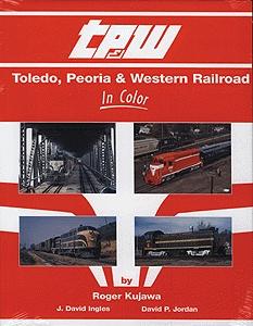Morning Sun Books 1277 All Scale Book -- Toledo, Peoria & Western in Color