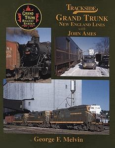 Morning Sun Books 1279 All Scale Trackside Series Book -- Grand Trunk-New England Lines