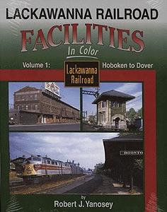 Morning Sun Books 1294 All Scale Railroad Facilities Series Book -- Lackawanna Railroad Facilites in Color Volume 1: Hoboken to Dover