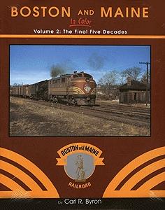 Morning Sun Books 1299 All Scale Boston & Maine In Color -- Volume 2: The Final Five Decades