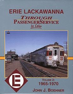 Morning Sun Books 1303 All Scale All Color Book -- Erie Lackawanna Through Passenger Service In Color: Volume 2 1965-1970