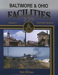 Morning Sun Books 1329 All Scale All Color Book -- Baltimore & Ohio Facilities Eastern Region Vol. 1