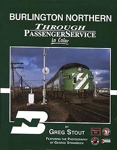 Morning Sun Books 1332 All Scale All Color Book -- Burlington Northern Through Passenger Service in Color