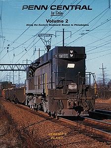 Morning Sun Books 1342 All Scale Book Penn Central in Color -- Volume 2: Along the Eastern Seaboard, Boston to Philadelphia
