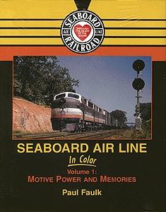 Morning Sun Books 1346 All Scale All Color Book -- Seaboard Air Line In Color: Volume 1 - Motive Power & Memories by Paul Faulk