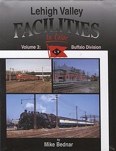 Morning Sun Books 1354 All Scale Lehigh Valley Facilities in Color -- Volume 3: Buffalo Division