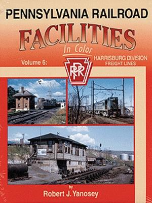 Morning Sun Books 1362 All Scale Pennsylvania Railroad Facilities in Color -- Volume 6: Harrisburg Division Freight Lines
