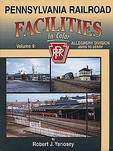 Morning Sun Books 1380 All Scale Facilities in Color Series -- Pennsylvania Railroad Volume 9: Allegheny Division Antis to Derry