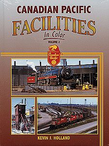 Morning Sun Books 1389 All Scale Book -- Canadian Pacific Facilities In Color Volume 2