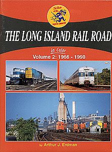 Morning Sun Books 1402 All Scale The Long Island Rail Road in Color -- Volume 2: 1966-1990