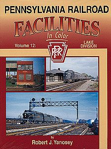 Morning Sun Books 1404 All Scale Pennsylvania Railroad Facilities in Color -- Volume 12: Lake Division