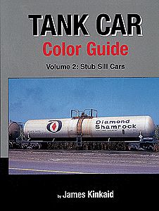 Morning Sun Books 1406 All Scale Tank Car Color Guide -- Volume 2: Stub-Sill Cars