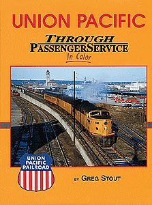 Morning Sun Books 1414 All Scale Book -- Union Pacific Through Passenger Service In Color