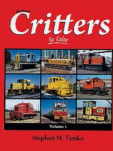 Morning Sun Books 1422 All Scale Railroad Critters In Color -- Volume 1