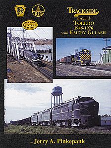 Morning Sun Books 1425 All Scale Trackside Around Toledo -- 1946-1976 With Emery Gulash