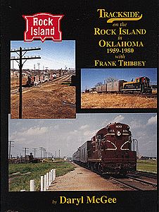 Morning Sun Books 1430 All Scale Trackside on the Rock Island in Oklahoma 1959-1980