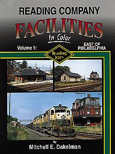 Morning Sun Books 1431 All Scale Reading Company Facilities In Color -- Volume 1: East of Philadelphia