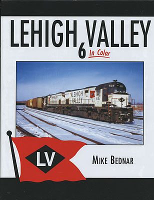 Morning Sun Books 1441 All Scale Lehigh Valley In Color -- Volume 6