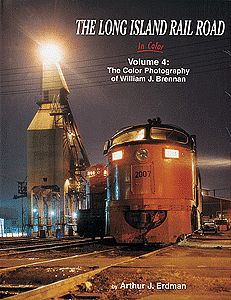 Morning Sun Books 1442 All Scale Long Island Rail Road In Color -- Volume 4: The Photography of William J. Brennan