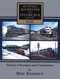 Morning Sun Books 1457 All Scale Buffalo, Rochester & Pittsburgh Railway in Color -- Volume 4: Partners and Connections