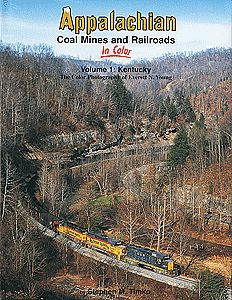 Morning Sun Books 1462 All Scale Appalachian Coal Mines and Railroads In Color -- Volume 1: Kentucky