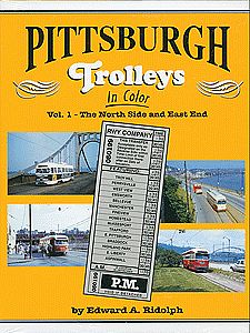 Morning Sun Books 1470 All Scale Pittsburgh Trolleys in Color -- Volume 1: The North Side & East End