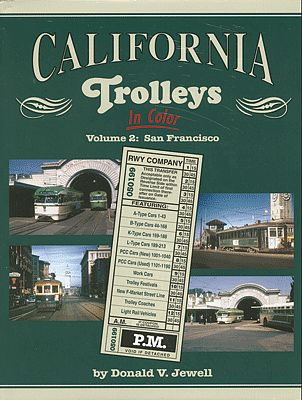 Morning Sun Books 1477 All Scale California Trolleys In Color -- Volume 2: San Francisco