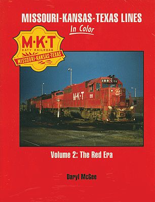 Morning Sun Books 1480 All Scale Missouri-Kansas-Texas Lines In Color -- Volume 2: The Red Era