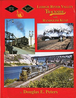 Morning Sun Books 1490 All Scale Trackside Around the Lehigh River Valley -- With Randolph Kulp
