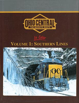 Morning Sun Books 1497 All Scale Ohio Central in Color -- Volume 1: Southern Lines