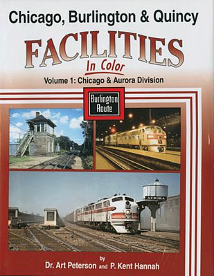Morning Sun Books 1500 All Scale Chicago, Burlington & Quincy Facilities in Color -- Volume 1: Chicago and Aurora Division
