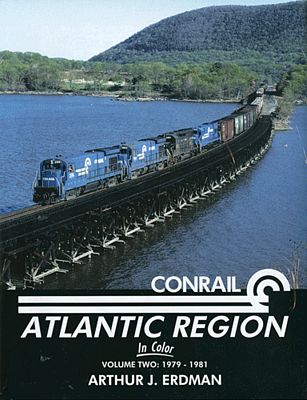 Morning Sun Books 1501 All Scale Conrail Atlantic Region In Color -- Volume 2: 1979-1981