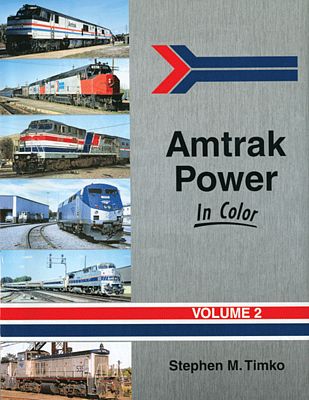 Morning Sun Books 1502 All Scale Amtrak Power In Color -- Volume 2