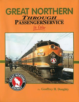 Morning Sun Books 1505 All Scale Great Northern Through Passenger Service In Color