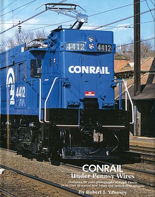 Morning Sun Books 1506 All Scale Conrail Under Pennsy Wires -- Volume 1