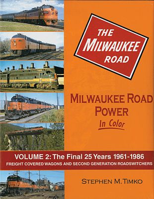 Morning Sun Books 1507 All Scale Milwaukee Road Power In Color -- Volume 2: Freight Covered Wagons and Second Generation Roadswitchers