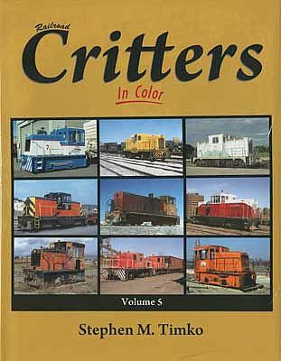 Morning Sun Books 1511 All Scale Railroad Critters In Color -- Volume 5