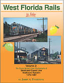 Morning Sun Books 1520 All Scale West Florida Rails in Color -- Volume 2: SCL, SBD; 1970-1987